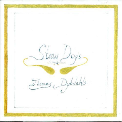 Dybdahl , Thomas - Stray Dogs