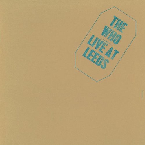 Who , The - Live at Leeds (25th Anniversary Edition)