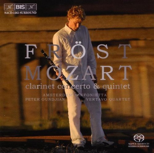 Martin Fröst - Klarinettenkonzert KV 622/+Quintett a-Dur KV 581