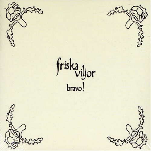 Friska Viljor - Bravo