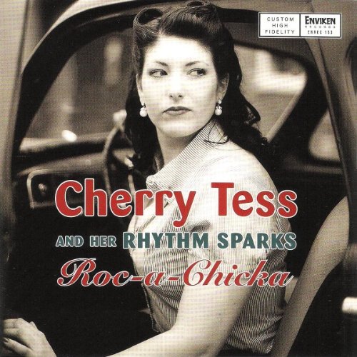 Cherry & Her Rhythm Sparks Tess - Roc-a-Chicka