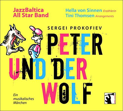 Prokofiev , Sergei - Peter und der Wolf - Ein musikalisches Märchen (JazzBaltica All Star Band, von Sinnen, Thomsen)