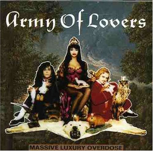 Army of Lovers - Massive Luxury Overdose