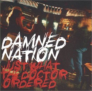 Damned Nation - Just What The Doctor Ordered