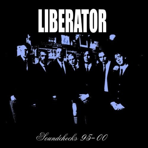 Liberator - Soundchecks 95 - 00