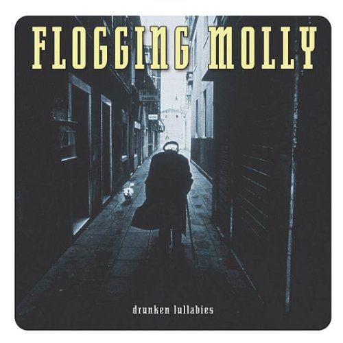 Flogging Molly - Drunken lullabies