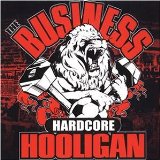 Business , The - Hardcore hooligan