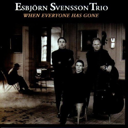 E.S.T.-Esbjörn Svensson Trio - When Everyone Has Gone