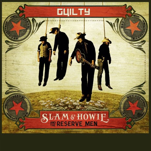 Slam & Howie and the Reserve Men - Guilty