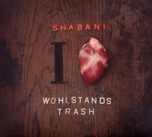 Shabani - I Love Wohlstandstrash