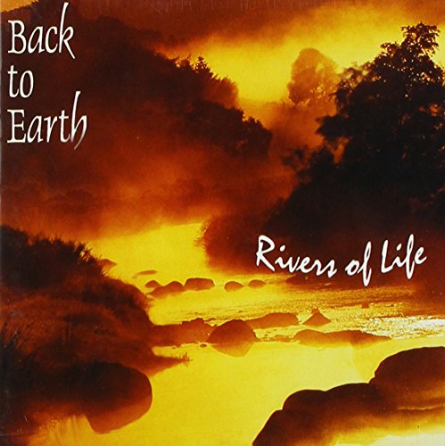 Back to Earth - Rivers of Life