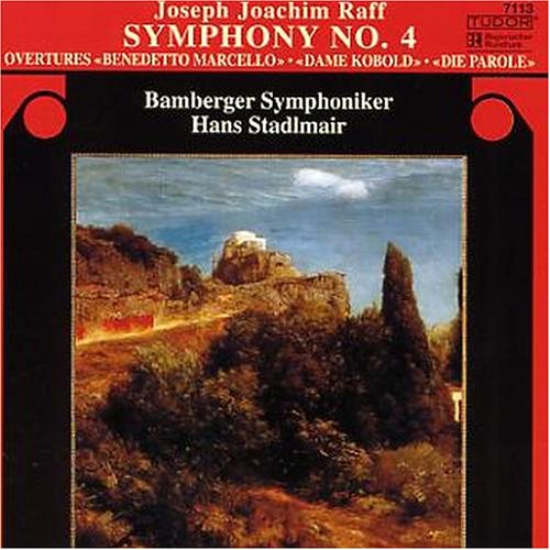 Raff , Joseph Joachim - Symphony No. 4 / Overtures 'Benedetto Marcello', 'Dame Kobold', 'Die Parole' (Bamberger Symphoniker, Stadlmair)