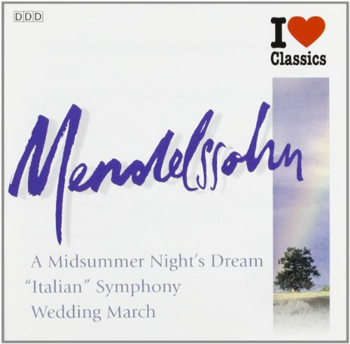 Sampler - I Love Classic - Mendelssohn