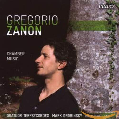 Zanon , Gregorio - Chamber Music (Quatuor Terpsycordes, Drobinsky, Rudasigwa, Dami)