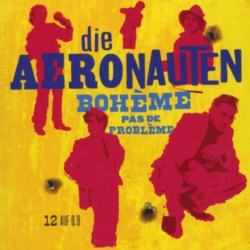 Aeronauten , Die - Boheme Pas De Probleme