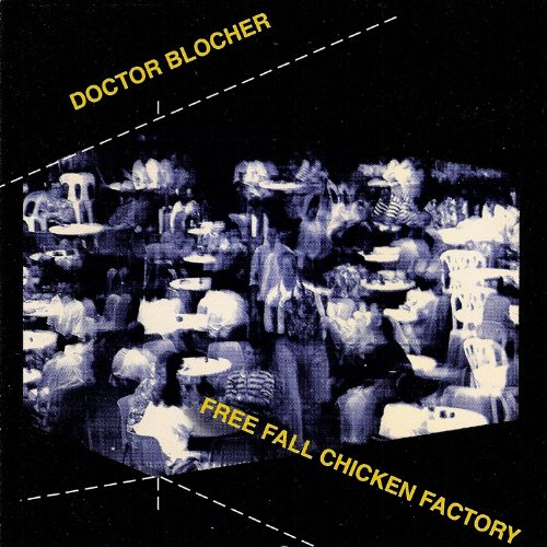 Doctor Blocher - Free Fall Chicken Factory