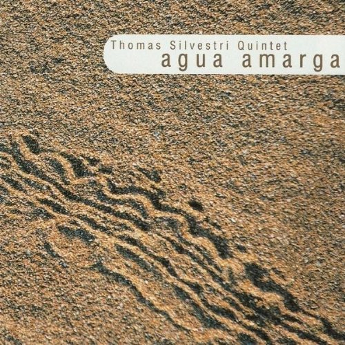 Silvestri , Thomas Quintet - Agua Amarga