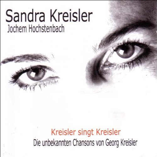 Kreisler , Sandra - Kreisler Singt Kreisler