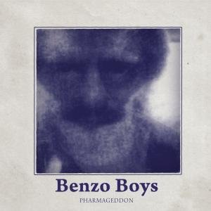 Benzo Boys - Pharmageddon