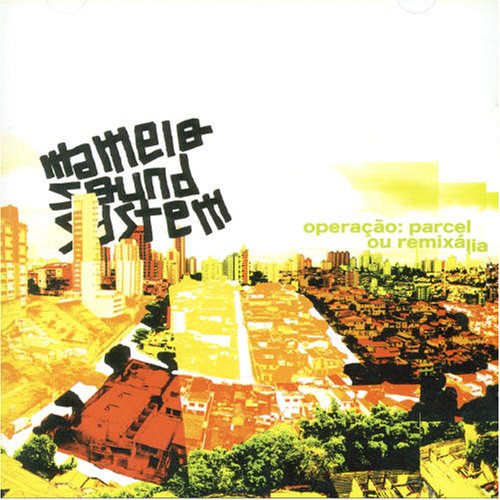 Mamelo Sound System - Operacao: Parcel Ou Remixlia