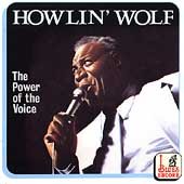 Howlin' Wolf - The Power Of The Voice