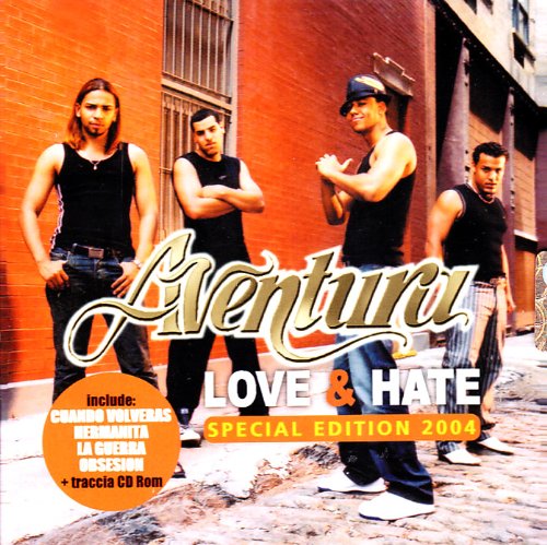 Aventura - Love & Hate (Special Edition 2004)