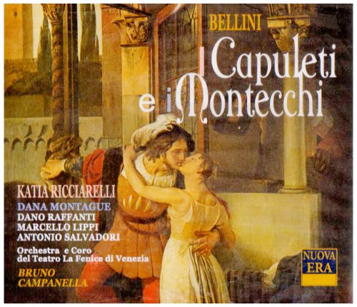 Bellini , Vincenzo - I Capuleti E I Montecchi (Ricciarelli, Montague, Raffanti, Lippi, Salvadori, Campanella)