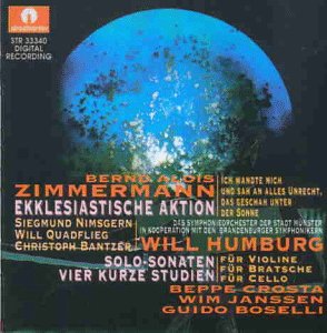 Zimmermann , Bernd Alois - Ekklesiastische Aktion / Solo-Sonaten / Vier kurze Studien (Humburg, Crosta, Janssen, Boselli)