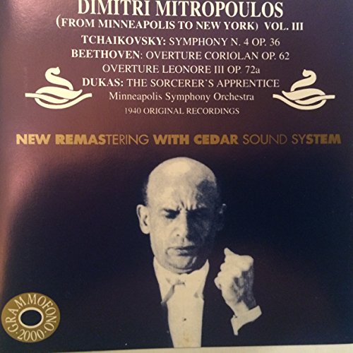 Mitropouos , Dimitri & MSO - Tchaikovsky: Symphony No. 4, Op. 36 / Beethoven: Overture Coriolan, Op. 62; Overture Leonore III, Op. 72a / Dukas: The Sorcerer's Apprentice