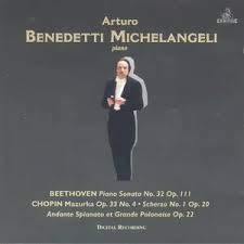 Michelangeli , Arturo Benedetti - Beethoven: Piano Sonata No. 32, Op. 111 / Chopin: Mazurka, Op. 33 No. 4; Scherzo, Op. 20; Andante Spianato Et Grande Polonaise, Op. 22