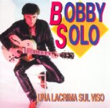 Solo , Bobby - Una lacrima sul viso