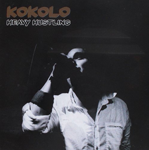 Kokolo - Heavy Hustling