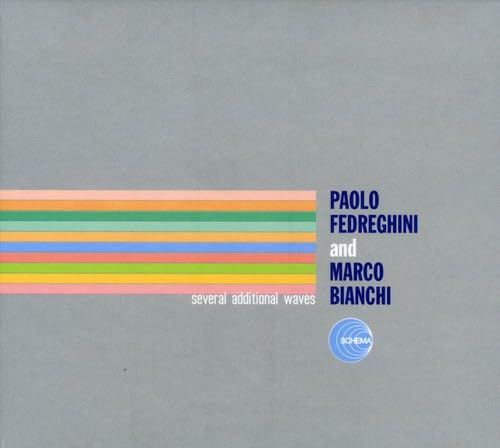 Fedreghini , Paolo & Bianchi , Marco - Several Additional Waves