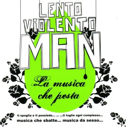 Gigi (Lento Violento Man) D'Agostino - La Musica Che Pesta