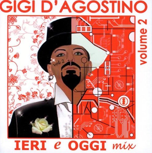 Gigi D'Agostino - DJ-Session: Ieri E Oggi Mix Vol.2