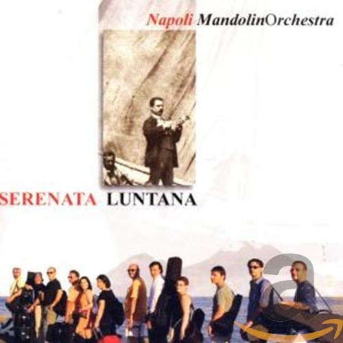 Napoli Mandolin Orchestra - Serenata Luntana