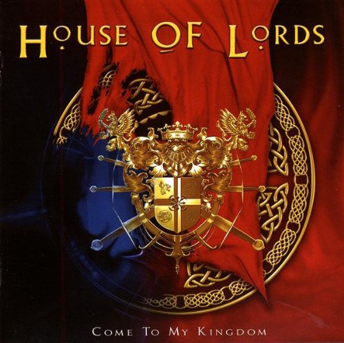 House of Lords - Come to My Kingdom