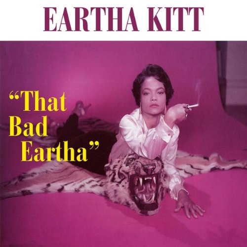 Kitt , Eartha - That Bad Eartha