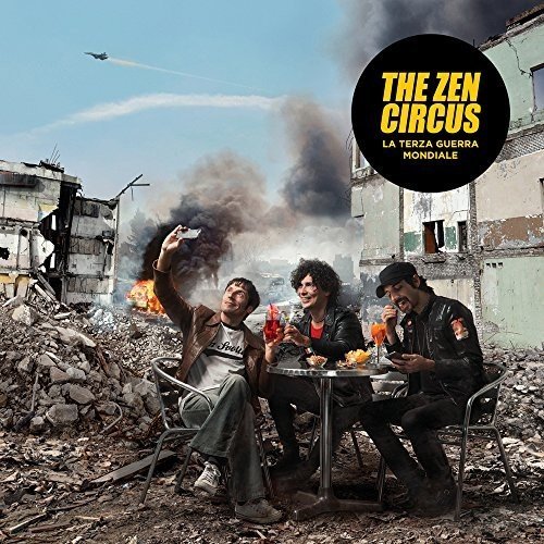 The Zen Circus - La Terza Guerra Mondiale