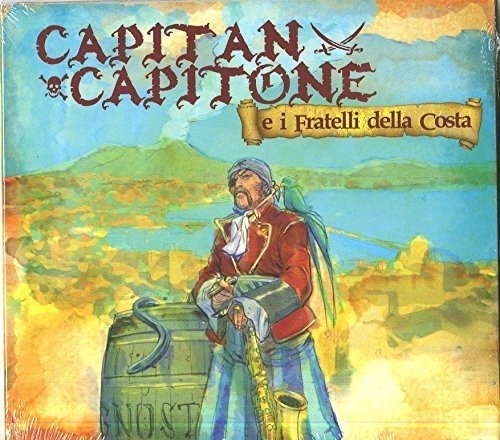 Daniele Sepe - Capitan Capitone E I Fratelli Della Costa