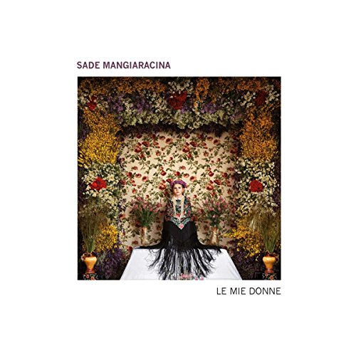 Mangiaracina , Sade - Le Mie Donne