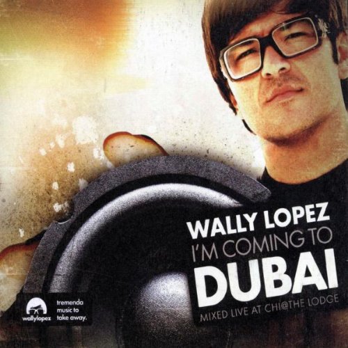 Sampler - I'm Coming From Dubai (Mixed Live At Chi@the Lodge By Wally Lopez)