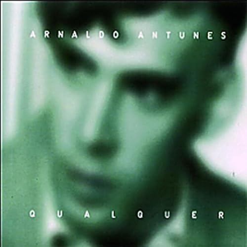 Antunes , Arnaldo - Qualquer