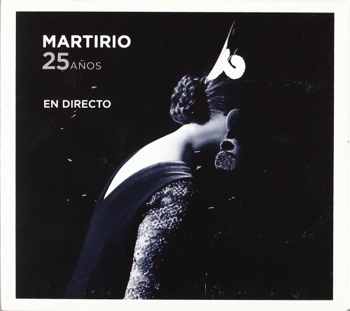 Martirio - 25 Anos - En Directo