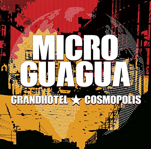 Microguagua - Grandhotel Cosmopolis