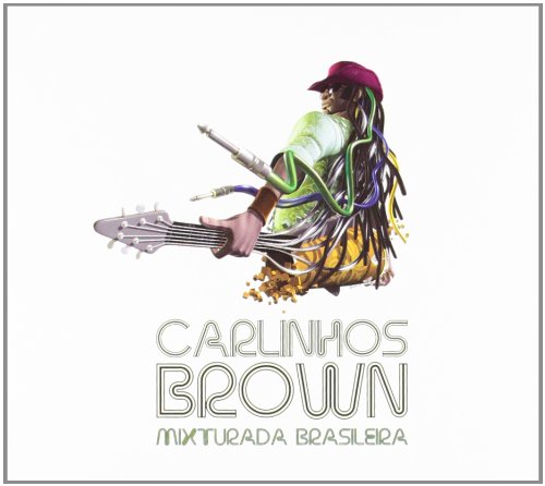 Carlinhos Brown - Mixturada Brasileira CD