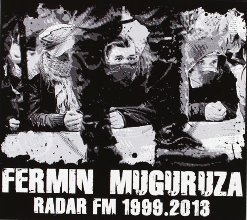 Fermin Muguruza - Radar FM 1999-2013