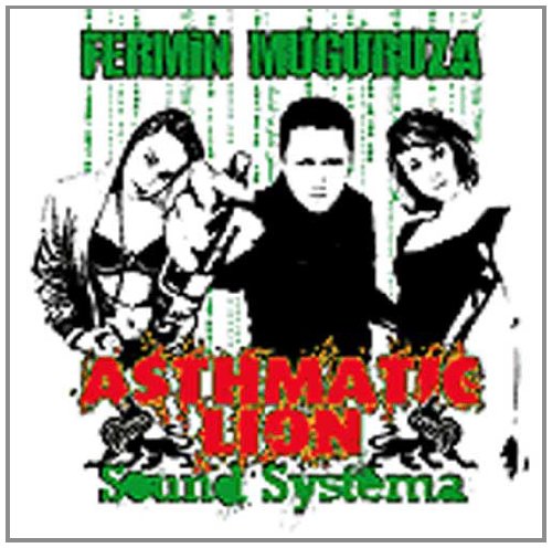 Fermin Muguruza - Asthmatic Lion Sound Systema