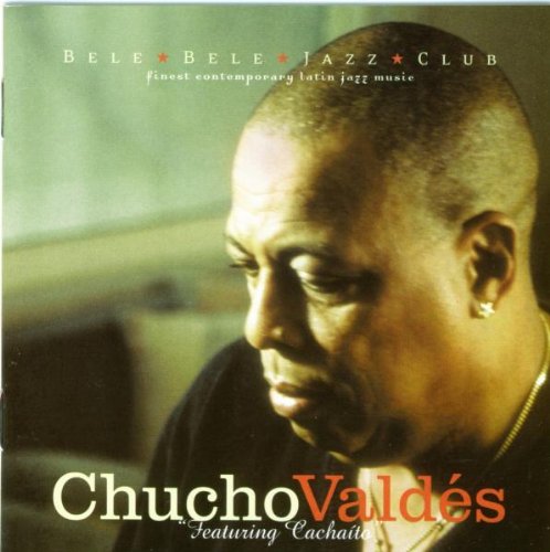 Chucho Valdes - Valdes Featuring Cachaito