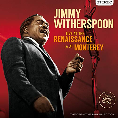 Witherspoon , Jimmy - Live at the Renaissance & At Monterey (Remastered)